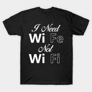 I Need Wife Not WiFi - 01 T-Shirt